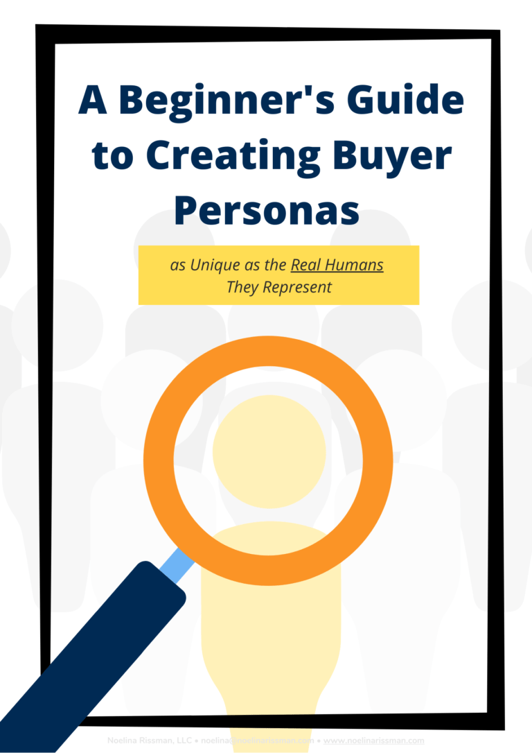 A Beginner’s Guide To Creating Buyer Personas | Noelina Rissman